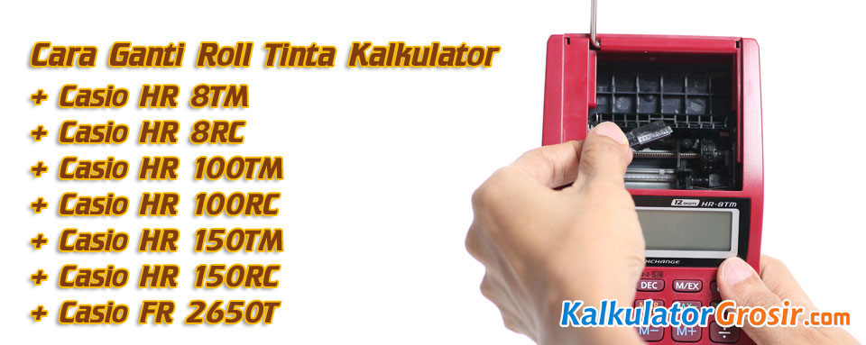 Cara Mengganti Roll Tinta Casio Kalkulator Casio Printing Seri HR Dan FR